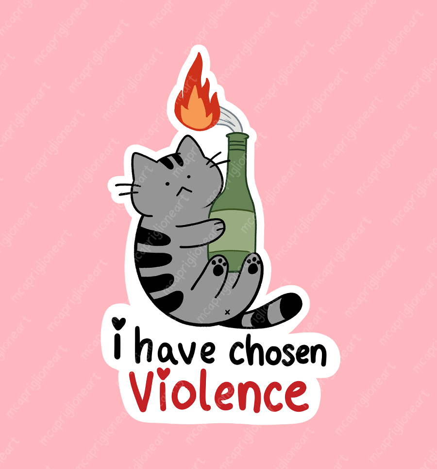 I Have Chosen Violence Cat