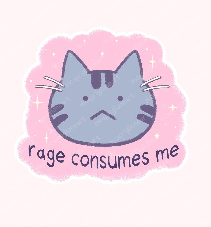 Rage Consumes Me Cat Sticker