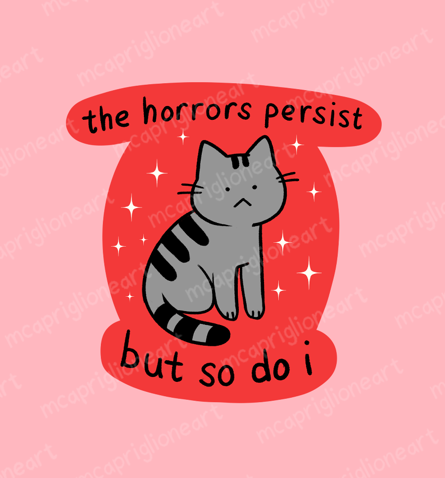 The Horrors Persist Sticker