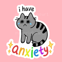 I Have Anxiety Sticker