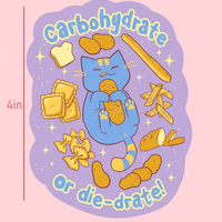 Carbohydrate or Die-drate 4" Sticker