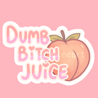 dumb b- juice sticker