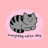 Everything Will Be Okay Cat Sticker