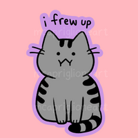 I Frew Up Cat Sticker