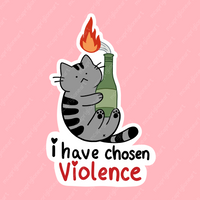 I Have Chosen Violence Cat