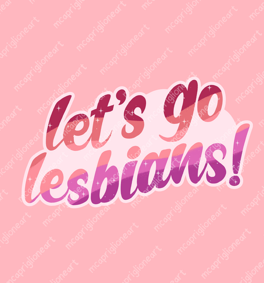 Let's Go Lesbians Sticker