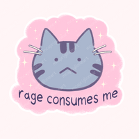 Rage Consumes Me Cat Sticker