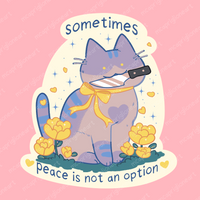 Sometimes Peace is not an Option Sticker
