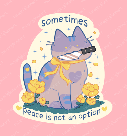 Sometimes Peace is not an Option Sticker