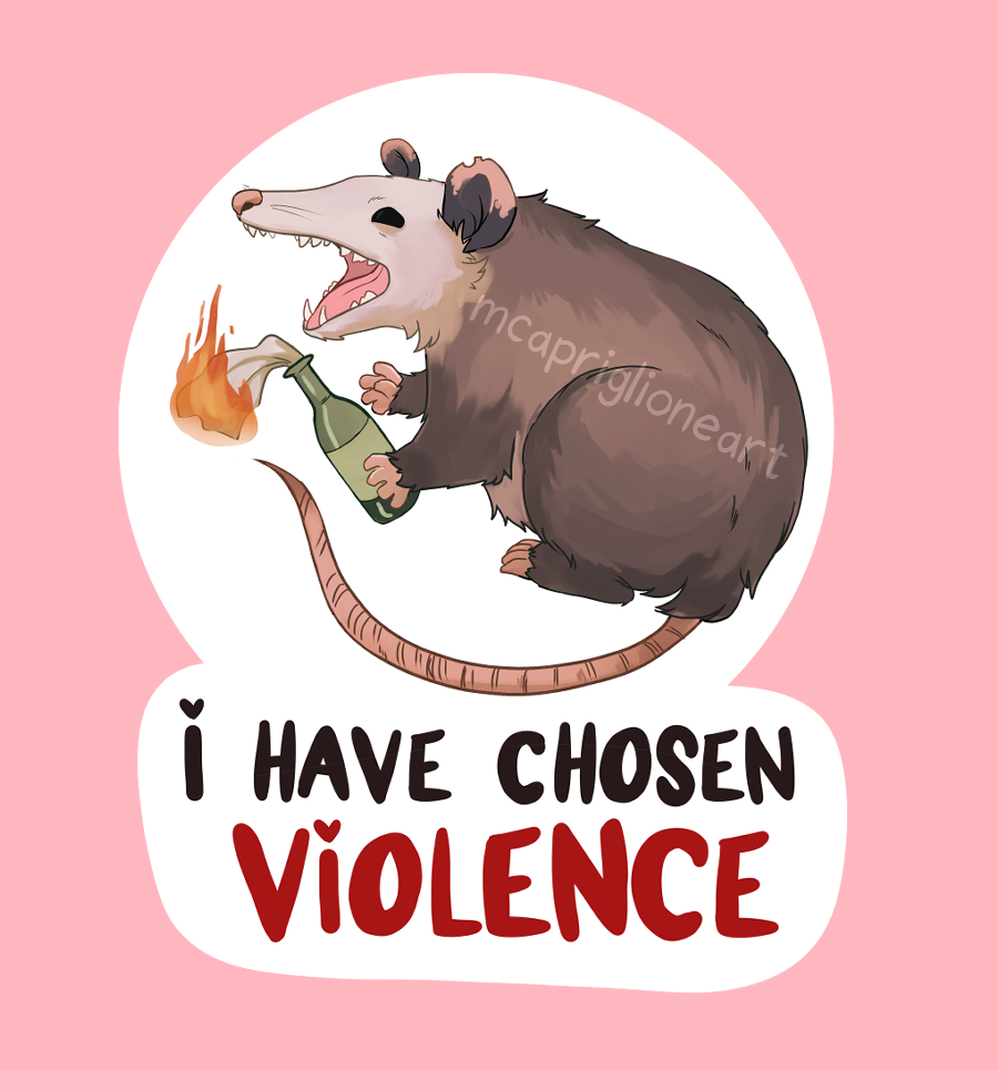 i have chosen violence possum sticker