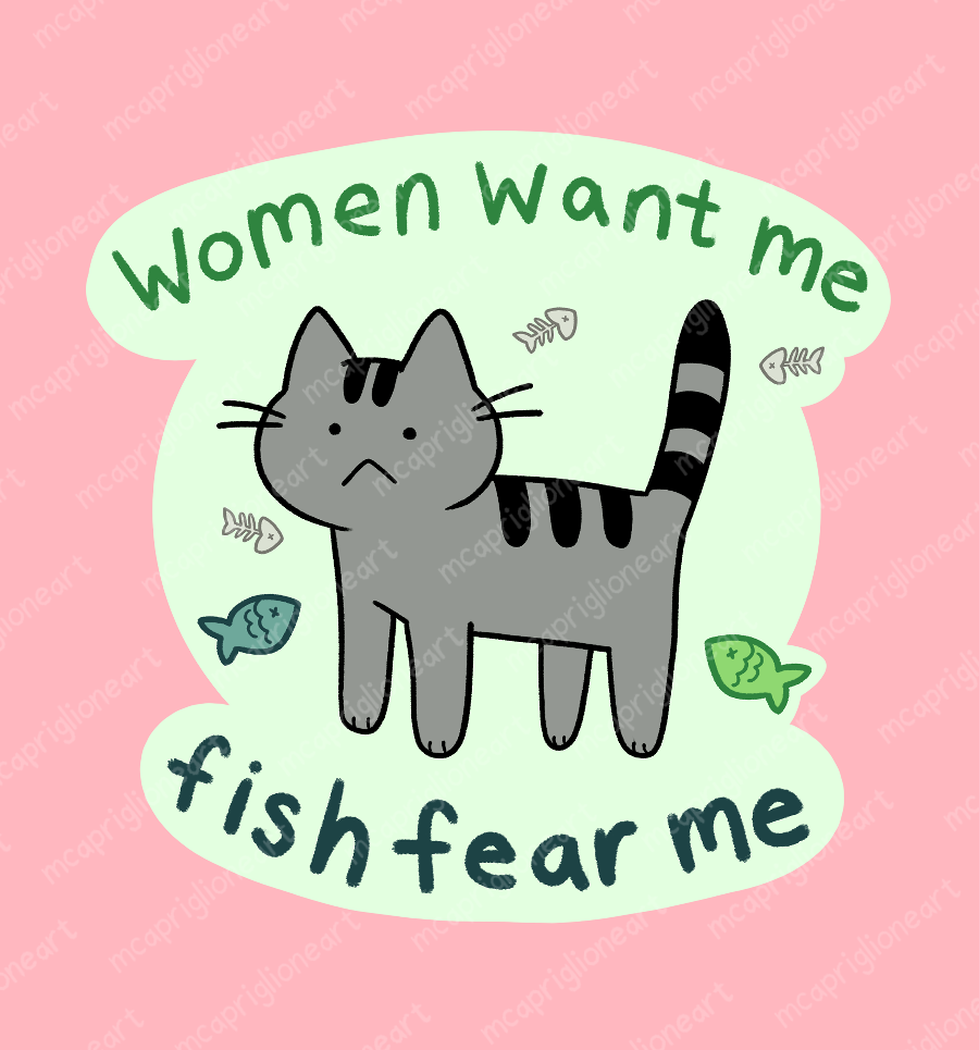 Women Want Me Fish Fear Me Cat Sticker